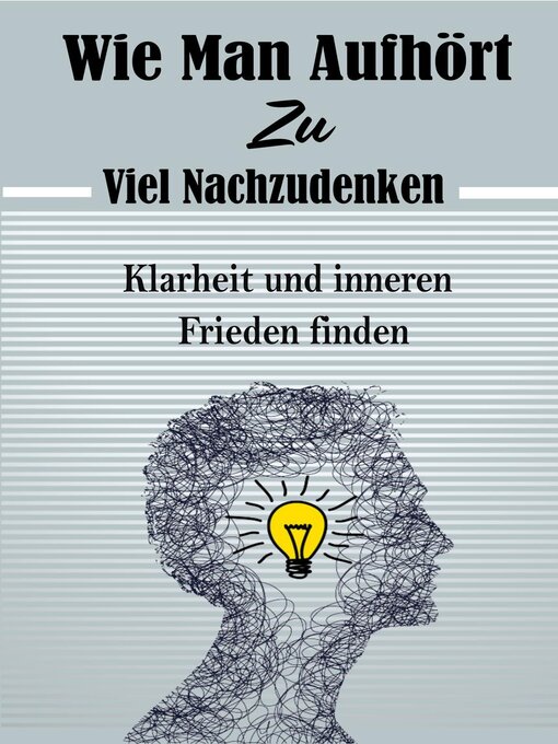 Title details for Wie Man Aufhört, Zu Viel Nachzudenken by Atelier Gourmand - Available